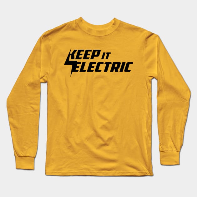 Keep it Electric - Black Long Sleeve T-Shirt by zealology